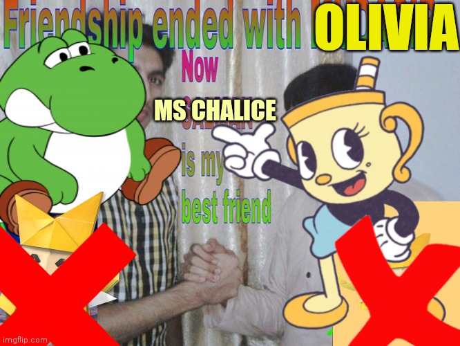 Sorry ,Paper Mario fans,but now Paper Mario Origami King is now over 2 years | OLIVIA; MS CHALICE | image tagged in friendship ended,origami,mario,cuphead,yoshi | made w/ Imgflip meme maker