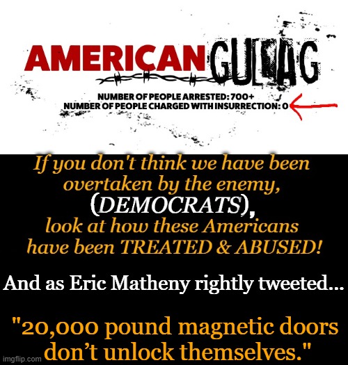 Americans need to be free again & not subject to the political partisanship of the Demon Democrats | (; , ); And as Eric Matheny rightly tweeted... "20,000 pound magnetic doors 
don’t unlock themselves." | image tagged in politics,jan 6th,democrats,committee,americans,jail | made w/ Imgflip meme maker