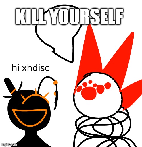 KILL YOURSELF | made w/ Imgflip meme maker