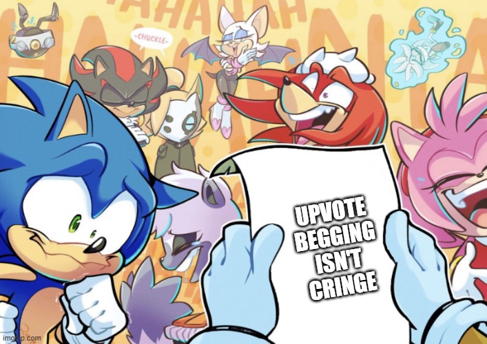 sonic got me wheezing | UPVOTE BEGGING ISN'T CRINGE | image tagged in sonic and friends laughing,upvote begging,memes,funny,sonic,you have been eternally cursed for reading the tags | made w/ Imgflip meme maker