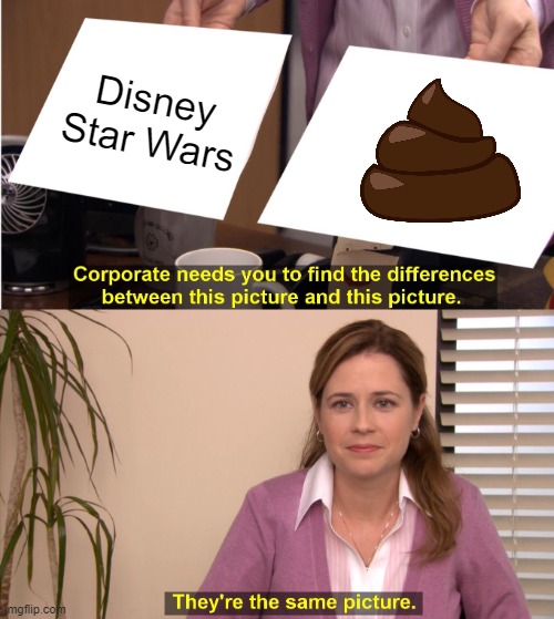 They're The Same Picture | Disney Star Wars | image tagged in memes,they're the same picture | made w/ Imgflip meme maker