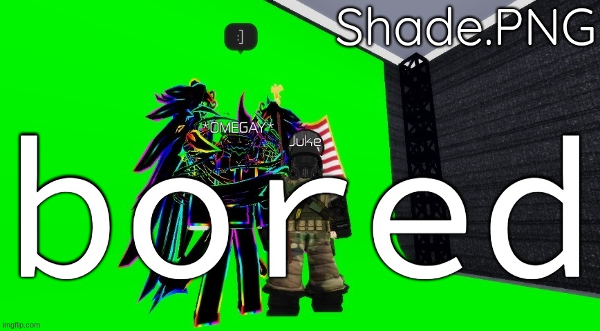 null and shade in roblos temp 2 | bored | made w/ Imgflip meme maker