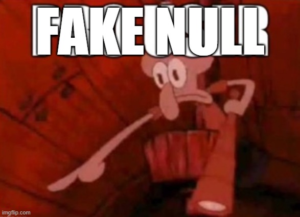 Pro User | FAKE NULL | image tagged in pro user | made w/ Imgflip meme maker