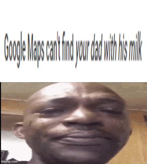 we will never find him | image tagged in dad,milk,crying,sad but true,sadness,sad | made w/ Imgflip meme maker