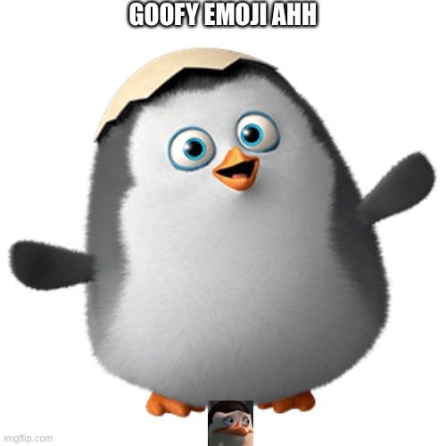 Baby Private | GOOFY EMOJI AHH | image tagged in baby private | made w/ Imgflip meme maker