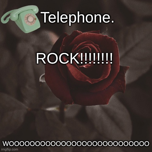 ROCK!!!!!!!! WOOOOOOOOOOOOOOOOOOOOOOOOOOO | image tagged in template | made w/ Imgflip meme maker