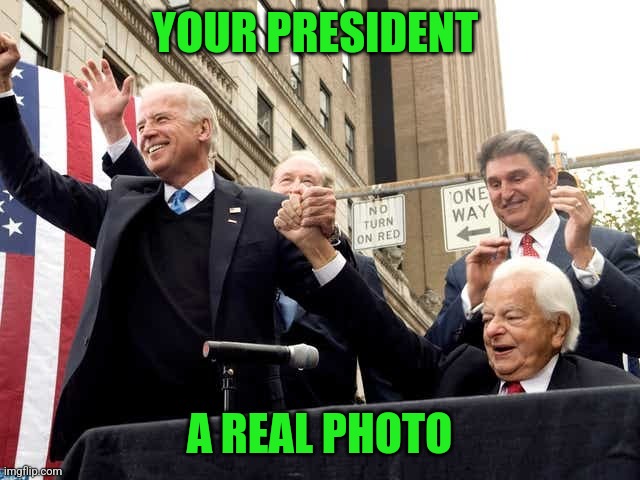 YOUR PRESIDENT A REAL PHOTO | made w/ Imgflip meme maker