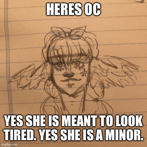 yes she is a lean addicted fatherless sociopath | HERES OC; YES SHE IS MEANT TO LOOK TIRED. YES SHE IS A MINOR. | made w/ Imgflip meme maker