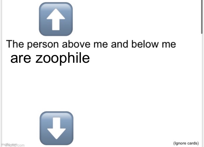 Person above below | are zoophile | image tagged in person above below | made w/ Imgflip meme maker
