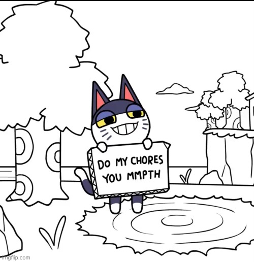 Do My chores mmmpth (Jaiden animations meme) | image tagged in jaiden animations,animal crossing,meme | made w/ Imgflip meme maker
