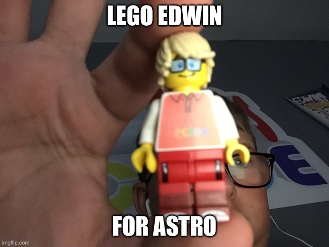 Edwin Custom Lego | LEGO EDWIN; FOR ASTRO | made w/ Imgflip meme maker