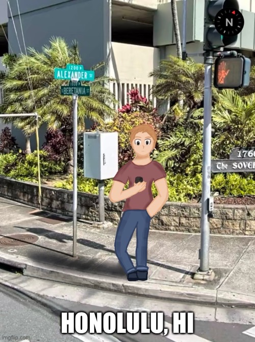 Look at the street sign | HONOLULU, HI | made w/ Imgflip meme maker