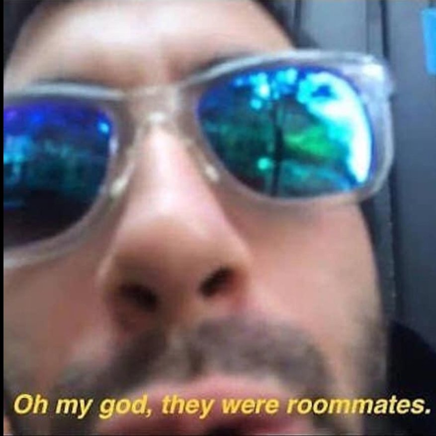 High Quality they were roommates Blank Meme Template