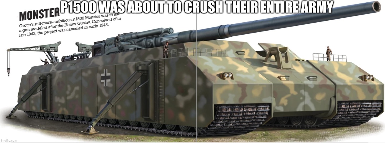P1500 WAS ABOUT TO CRUSH THEIR ENTIRE ARMY | made w/ Imgflip meme maker