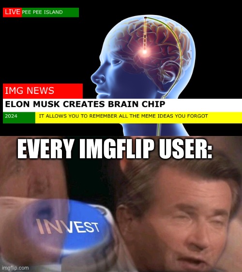 I love this community |  EVERY IMGFLIP USER: | image tagged in memes,meta,imgflip users,dank memes,invest | made w/ Imgflip meme maker