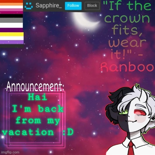 I'm alive mfers | Hai I'm back from my vacation :D | image tagged in sapphire's announcement temp | made w/ Imgflip meme maker