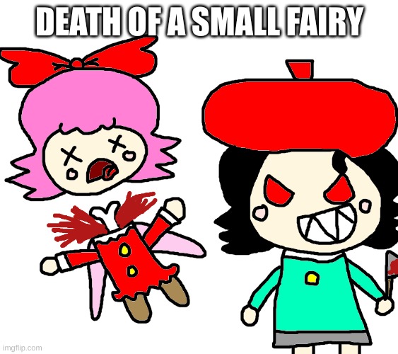 Ribbon is decapitated once again because of Ado | DEATH OF A SMALL FAIRY | image tagged in adeleine,ribbon,funny,death,cute,decapitation | made w/ Imgflip meme maker