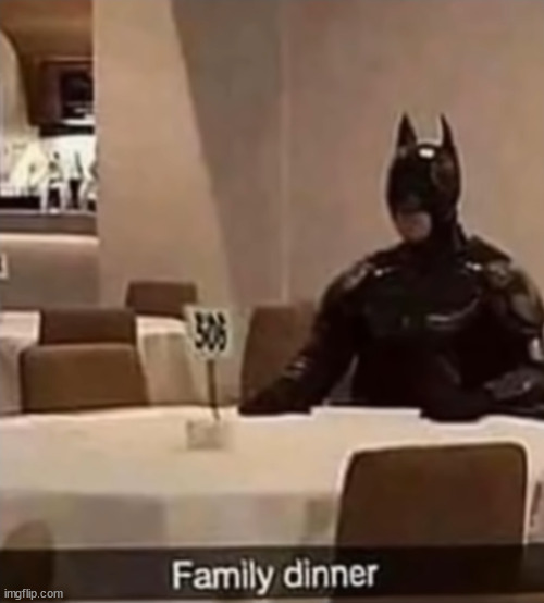 family dinner | image tagged in shitpost status | made w/ Imgflip meme maker