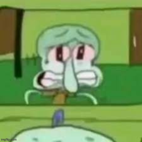 squidward crying | image tagged in squidward crying | made w/ Imgflip meme maker