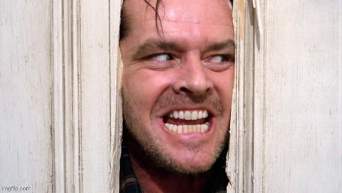 The Shining | image tagged in the shining | made w/ Imgflip meme maker