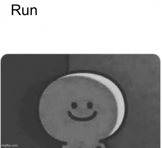 Run | made w/ Imgflip meme maker