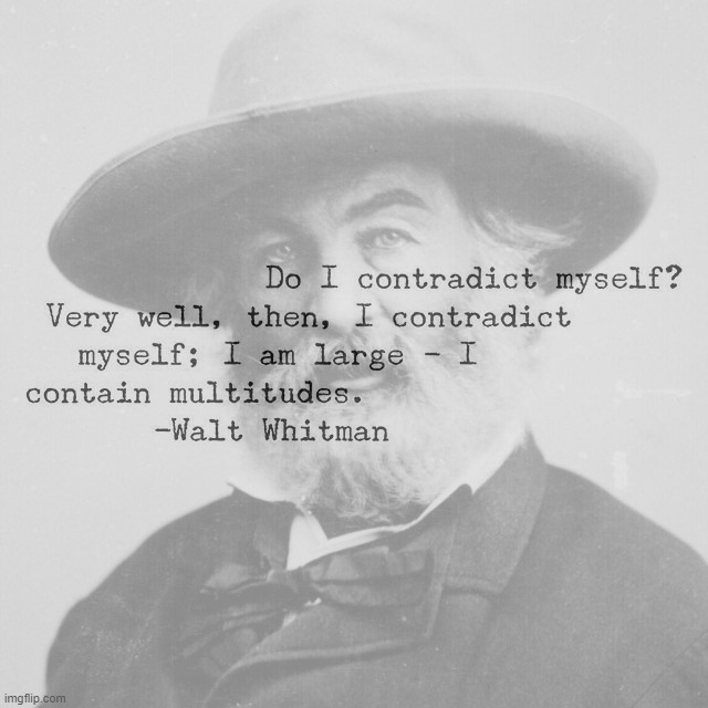 High Quality Walt Whitman do I contradict myself Blank Meme Template