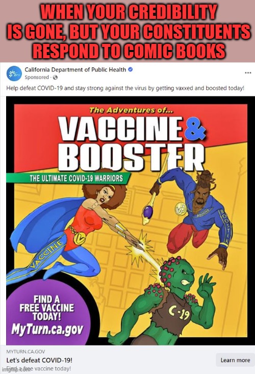 When you're making things up anyway, why not comic book ads? | WHEN YOUR CREDIBILITY IS GONE, BUT YOUR CONSTITUENTS RESPOND TO COMIC BOOKS | image tagged in jab,booster,lies,plandemic | made w/ Imgflip meme maker
