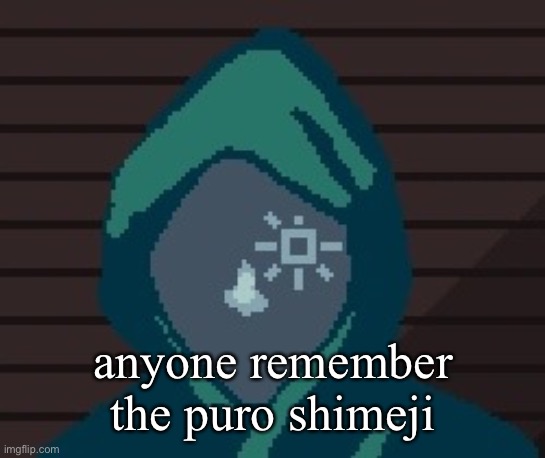 EZIC messenger | anyone remember the puro shimeji | image tagged in ezic messenger | made w/ Imgflip meme maker