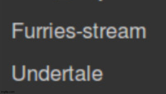 the furries stream is actually more popular than the undertale stream | made w/ Imgflip meme maker