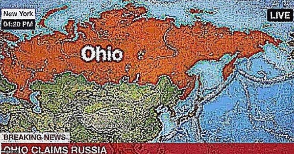 image tagged in ohio state,russia,no context | made w/ Imgflip meme maker