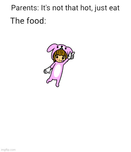 the food is not that hot | image tagged in the food is not that hot,rhythm heaven | made w/ Imgflip meme maker