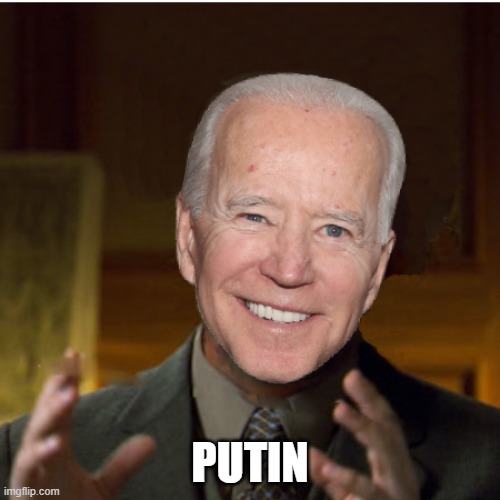 Conspiracy Theory Biden | PUTIN | image tagged in conspiracy theory biden | made w/ Imgflip meme maker