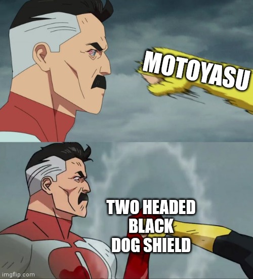 Naofumi Supremacy! | MOTOYASU; TWO HEADED BLACK DOG SHIELD | image tagged in omni man blocks punch,rising of the shield hero | made w/ Imgflip meme maker