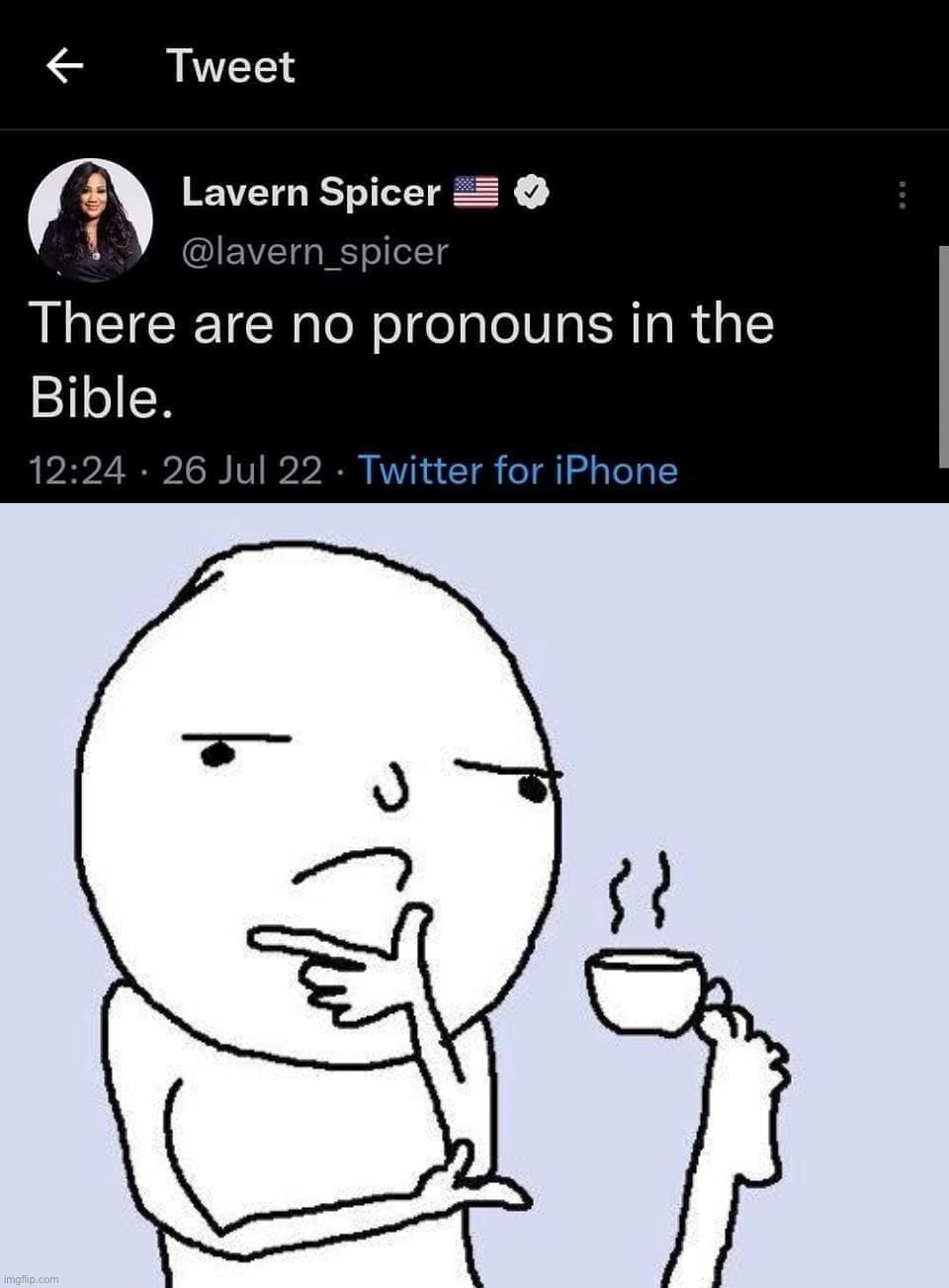 Hmmm | image tagged in no pronouns in the bible,thinking meme | made w/ Imgflip meme maker