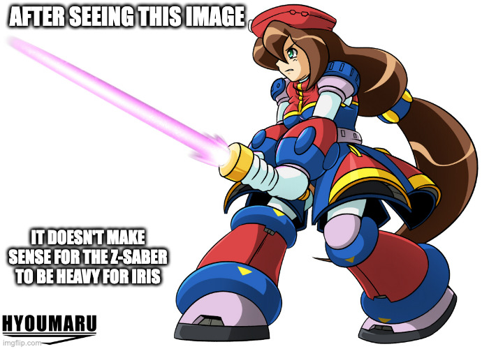 Iris With Z-Saber | AFTER SEEING THIS IMAGE; IT DOESN'T MAKE SENSE FOR THE Z-SABER TO BE HEAVY FOR IRIS | image tagged in iris,megaman,megaman x,memes | made w/ Imgflip meme maker