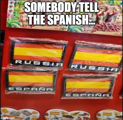 Take Over? | SOMEBODY TELL THE SPANISH... | image tagged in you had one job | made w/ Imgflip meme maker