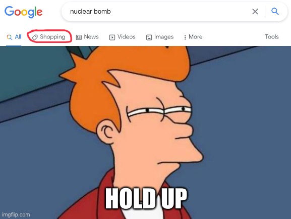 Hold up | HOLD UP | image tagged in memes,futurama fry | made w/ Imgflip meme maker