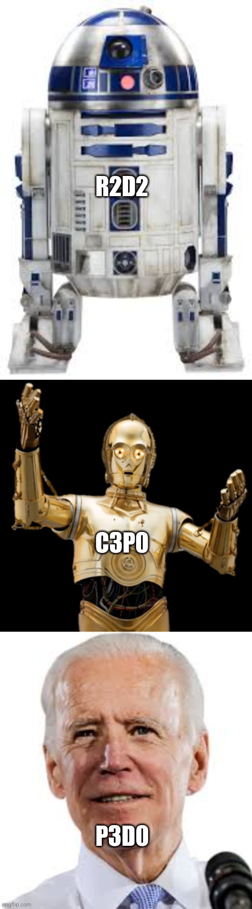 R2D2; C3P0; P3D0 | made w/ Imgflip meme maker