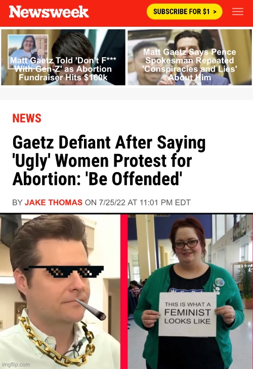 Matt Gaetz Is A PIMP | image tagged in matt gaetz,feminist,fat bitch,pimp | made w/ Imgflip meme maker