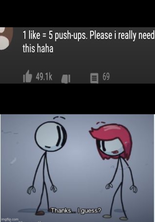 245,500 push-ups for you, buckaroo | image tagged in thanks i guess,youtube comments | made w/ Imgflip meme maker