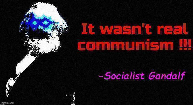 Candalf | image tagged in memes,karl marx,communism,socialism | made w/ Imgflip meme maker