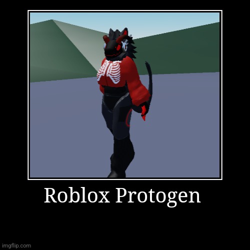Roblox Protogen | image tagged in funny,demotivationals,furry memes | made w/ Imgflip demotivational maker