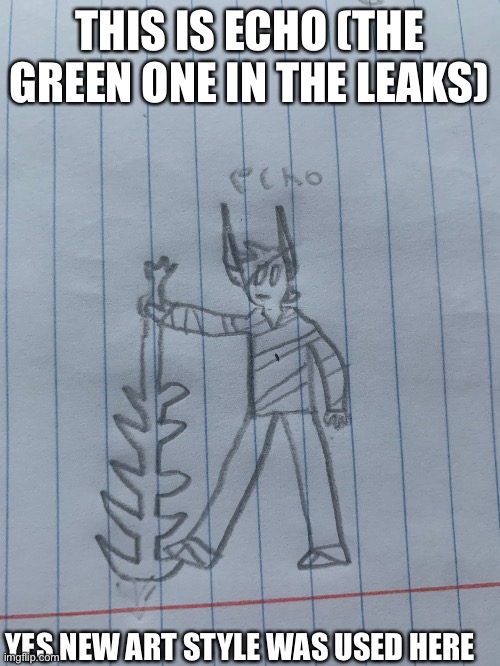 First of the four to be revealed [sammy note: l like] | THIS IS ECHO (THE GREEN ONE IN THE LEAKS); YES NEW ART STYLE WAS USED HERE | image tagged in the four | made w/ Imgflip meme maker