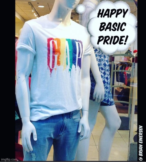 G a P r i d e | image tagged in fashion,window design,gap,gay pride,basic,brian einersen | made w/ Imgflip meme maker