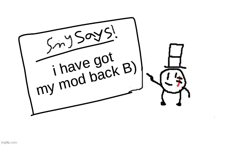 the return of the king | i have got my mod back B) | image tagged in sammys/smys annouchment temp,sammy,memes,funny,s o u p,epic | made w/ Imgflip meme maker