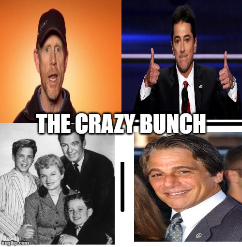 The Crazy Bunch | THE CRAZY BUNCH | image tagged in scott baio,ronhoward,leave it beaver,tony danza | made w/ Imgflip meme maker