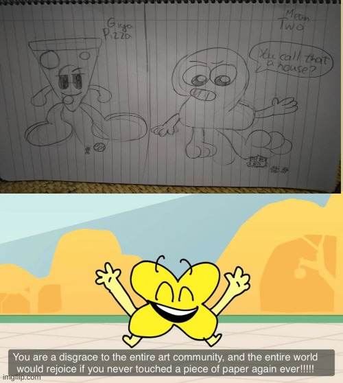 dont ruin bfb motherfu*ker | image tagged in memes,funny,you are a disgrace to the entire art community,bfdi,bfb,stop reading the tags | made w/ Imgflip meme maker