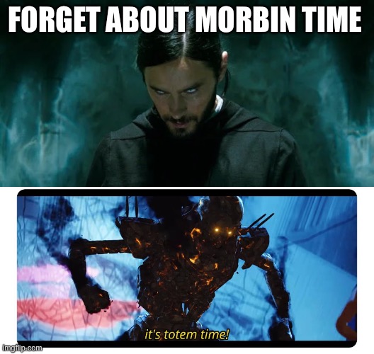 Apex Legends moment | FORGET ABOUT MORBIN TIME | image tagged in its morbin time | made w/ Imgflip meme maker