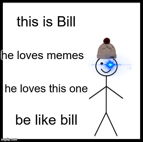 be-like-bill-imgflip