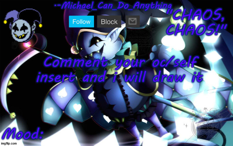 Michael's Jevil temp | Comment your oc/self insert and i will draw it | image tagged in michael's jevil temp | made w/ Imgflip meme maker
